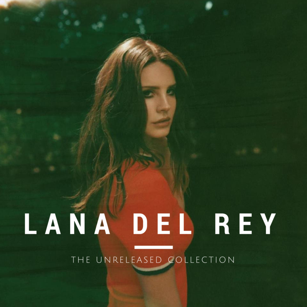 Lana Del Rey Unreleased